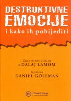 Destruktivne emocije, kako ih možemo prevladati?