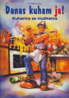 Danas kuham ja!