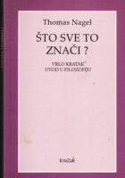 Što sve to znači? Vrlo kratak uvod u filozofiju