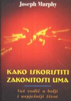 Kako iskoristiti zakonitosti uma