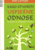 Kako stvoriti uspješne odnose
