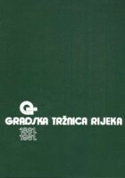 Gradska tržnica Rijeka 1881.-1981.