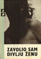Zavolio sam divlju ženu