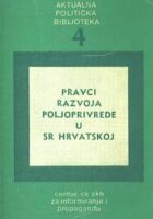 Pravci razvoja poljoprivrede u SR Hrvatskoj