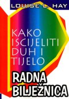 Kako iscijeliti duh i tijelo: radna bilježnica
