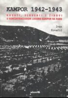 Kampor 1942-1943: Hrvati, Slovenci i Židovi u koncentracijskom logoru Kampor
