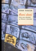 Rani dani: kako smo odrastali uz filmove i televiziju