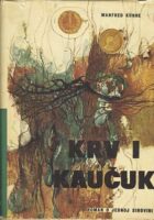 Krv i kaučuk: roman o jednoj sirovini