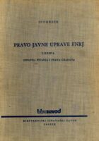 Pravo javne uprave FNRJ, knjiga 1
