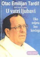 U vatri ljubavi: oko svijeta bez kovčega