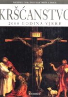 Kršćanstvo - 2000 godina vjere