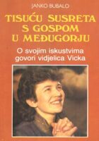 Tisuću susreta s Gospom u Međugorju