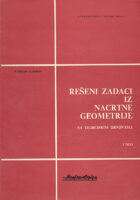 Rešeni zadaci iz nacrtne geometrije sa teorijskim osnovama (I deo)