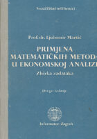 Primjena matematičkih metoda u ekonomskoj analizi: zbirka zadataka