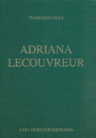 Adriana Lecouvreur - Commedia-dramma di E. Scribe ed L. Legouve