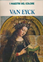 I maestri del colore : Van Eyck