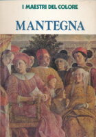 I maestri del colore : Mantegna