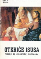 Otkriće Isusa: vježbe za kršćansku meditaciju