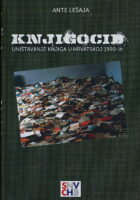 Knjigocid: uništavanje knjiga u Hrvatskoj 1990-ih