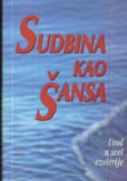 Sudbina kao šansa: uvod u svet ezoterije