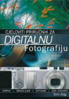 Cjeloviti priručnik za digitalnu fotografiju