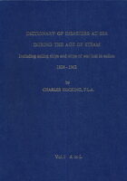 Dictionary of Disasters at Sea During the Age of Steam, sv. 1-2