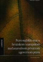 Pravo najbliže veze u hrvatskom i europskom međunarodnom privatnom ugovornom pra