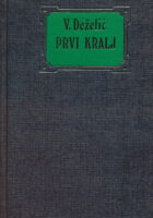 Prvi kralj: historijski roman iz hrvatske prošlosti