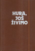Hura, još živimo