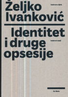 Identitet i druge opsesije - Izabrana djela, sv. 2