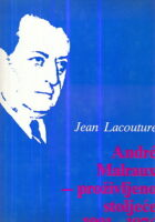 André Malraux - proživljeno stoljeće 1901-1976
