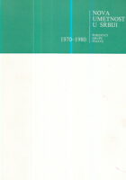 Nova umetnost u Srbiji (1970 - 1980)