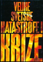 Velike svetske katastrofe i krize