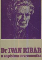 Dr. Ivan Ribar u zapisima suvremenika