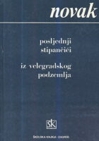Posljednji Stipančići; Iz velegradskog podzemlja