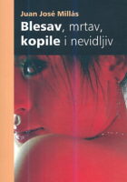 Blesav, mrtav, kopile i nevidljiv