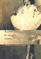 Kamo bi moglo nestati?