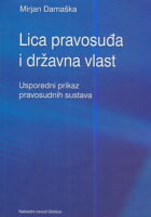 Lica i pravosuđa i državna vlast : Usporedni prikaz pravosudnih sustava