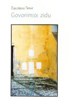 Govorim(o) zidu
