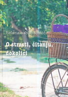 O strasti, čitanju, dokolici : Mali eseji