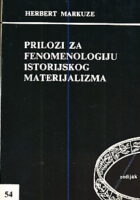Prilozi za fenomenologiju istorijskog materijalizma