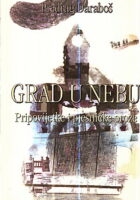 Grad u nebu : Pripovijetke i pjesničke proze