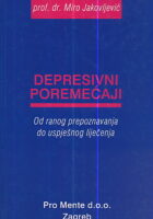 Depresivni poremećaji - Od ranog prepoznavanja do uspješnog liječenja