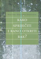 Kako spriječiti i rano otkriti rak?