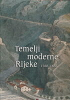 Temelji moderne Rijeke 1780.-1830.