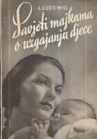 Savjeti majkama o uzgajanju djece