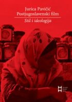 Postjugoslavenski film : Stil i ideologija