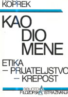 Kao dio mene: etika - prijateljstvo - krepost