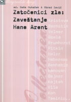 Zatočenici zla: Zaveštanje Hane Arent