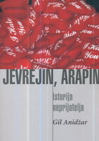 Jevrejin, Arapin : istorija neprijatelja